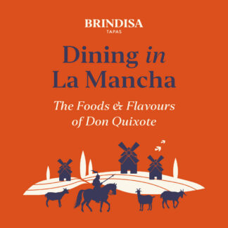 Dining in La Mancha: The Foods & Flavours of Don Quixote